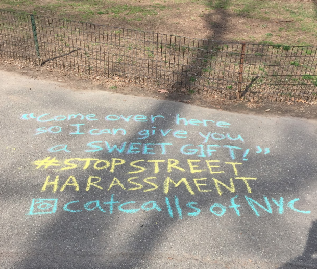 One of many examples of catcalls sent in to Catcalls of NYC. Every submission is chalked on a sidewalk in the city to raise awareness.