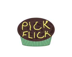 Illustration of a cupcake that says pick flick on it