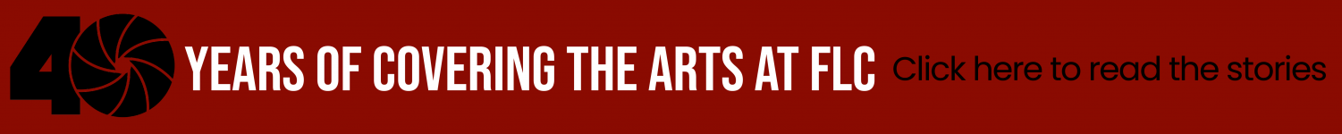 click here to read 40 years of coverage of the arts at FLC