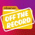 Observer: Off The Record Observer: Off The Record